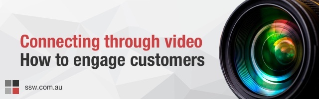 Connecting Through Video – How To Engage Customers