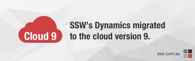 I am on Cloud 9 – SSW has migrated to Dynamics 365 Sales cloud version 9