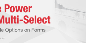 The Power of Multi-select – Multiple Options on Data Entry Forms