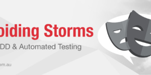 Avoiding Storms with BDD & Automated Testing