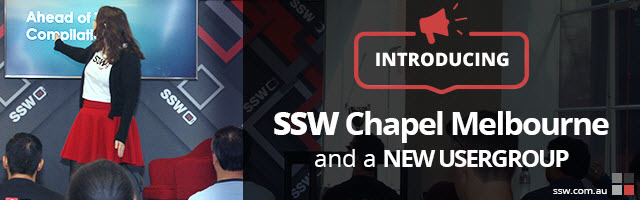 Introducing the SSW Chapel Melbourne – and a new user group