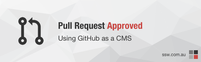 Pull Request Approved – Using GitHub as a CMS
